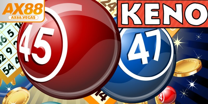 Keno là trò chơi xổ số hấp dẫn nhất hiện nay